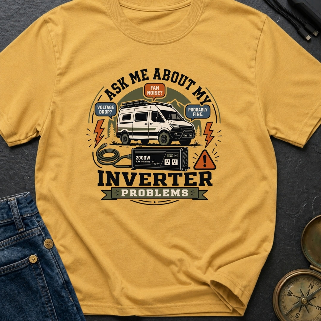 Ask About Inverter Problems - T-Shirt