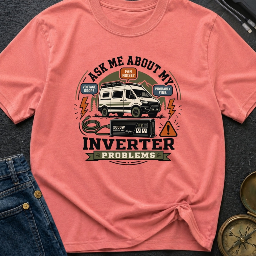 Ask About Inverter Problems - T-Shirt
