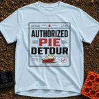 Will Detour For Pie - T-Shirt in Chambray - A typographic design formatted like an official permit or certificate...