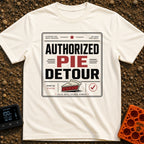 Will Detour For Pie - T-Shirt in Ivory - A typographic design formatted like an official permit or certificate featuring...