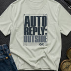 Auto Reply Outside - T-Shirt