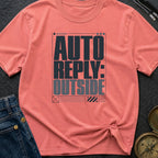 Auto Reply Outside - T-Shirt
