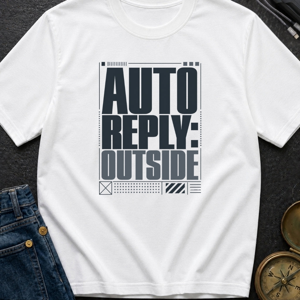 Auto Reply Outside - T-Shirt
