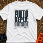 Auto Reply Outside - T-Shirt in White - A typographic design featuring the large, stacked bold text "AUTO REPLY: OUTSIDE"...