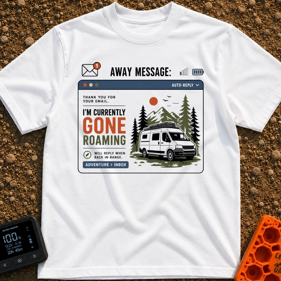 Currently Gone Roaming - T-Shirt in White - A digital window graphic depicting an email auto-reply with the text "I'M...