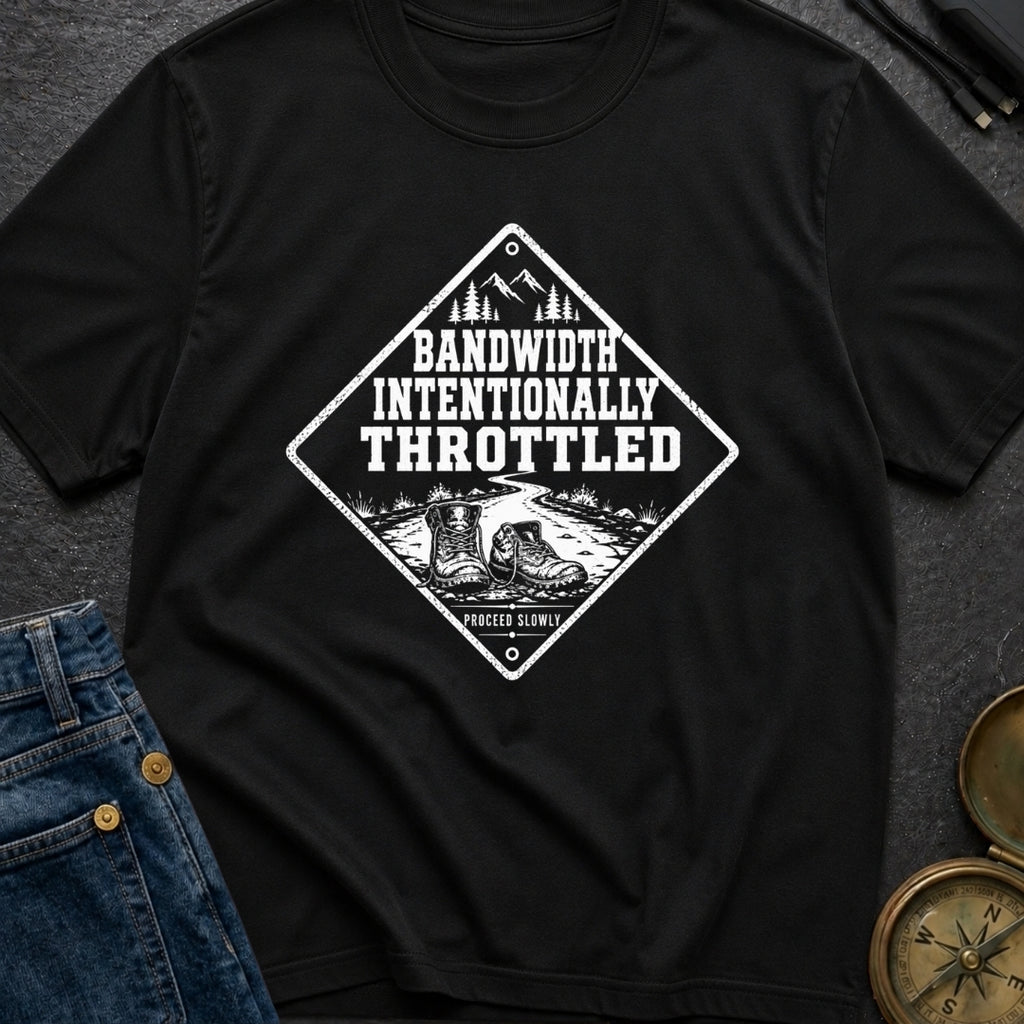 Bandwidth Throttled By Nature - T-Shirt