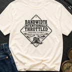 Bandwidth Throttled By Nature - T-Shirt