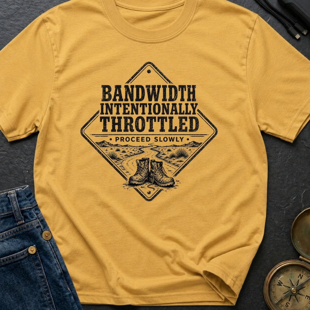 Bandwidth Throttled By Nature - T-Shirt
