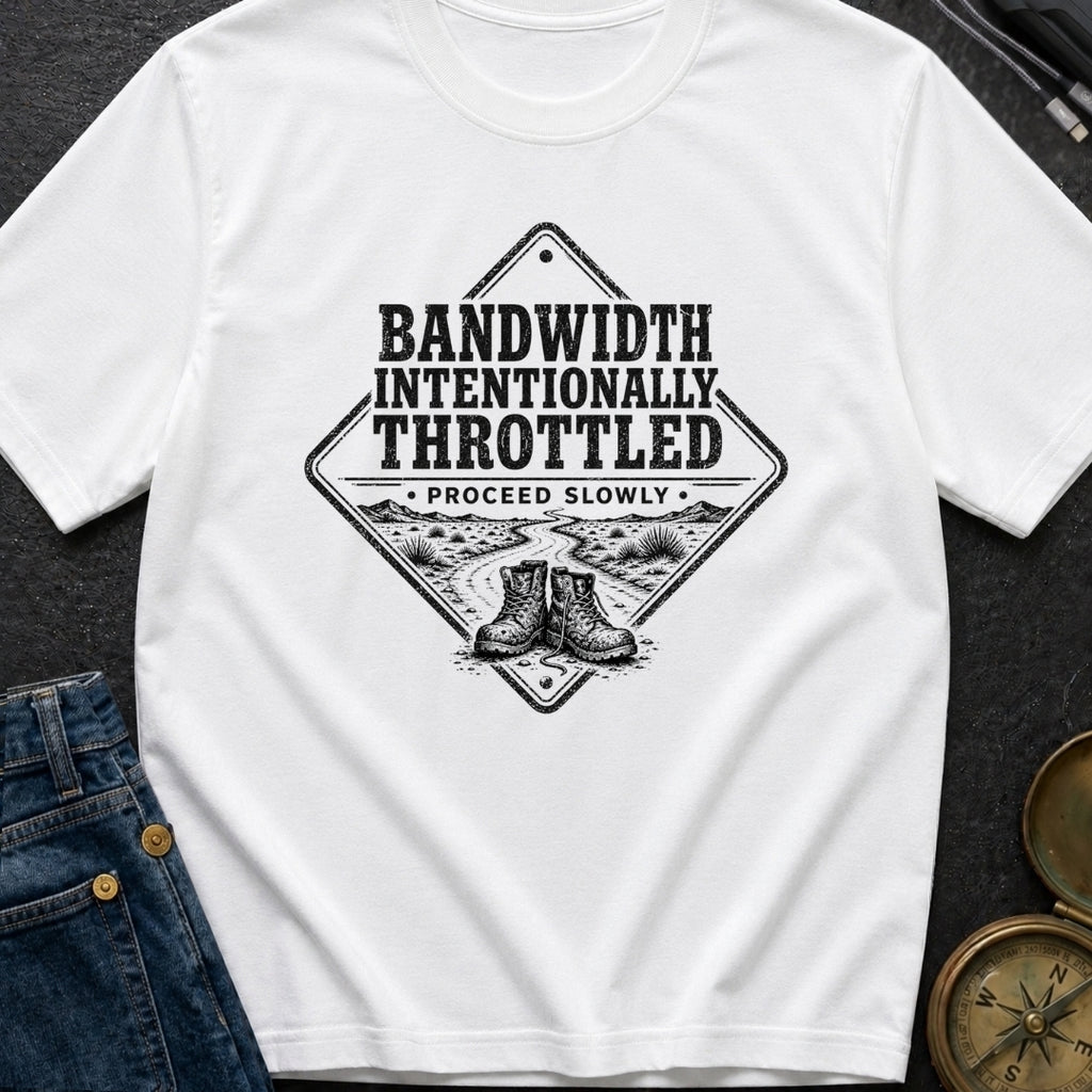 Bandwidth Throttled By Nature - T-Shirt