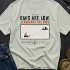Low Bars High Standards - T-Shirt