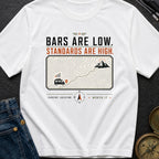 Low Bars High Standards - T-Shirt