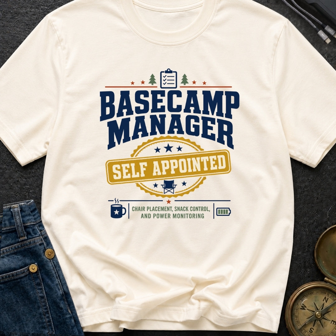 Self Appointed Basecamp Manager - T-Shirt