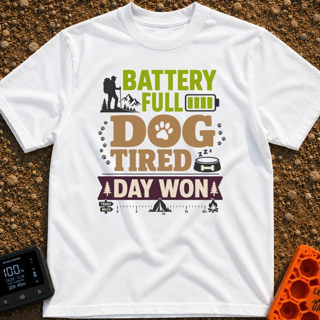 Battery Full Dog Tired - T-Shirt in White - A typographic design reading "BATTERY FULL DOG TIRED DAY WON" featuring a...