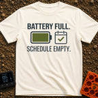 Fully Charged Life - T-Shirt in Ivory - The design features the text "BATTERY FULL." and "SCHEDULE EMPTY." surrounding...