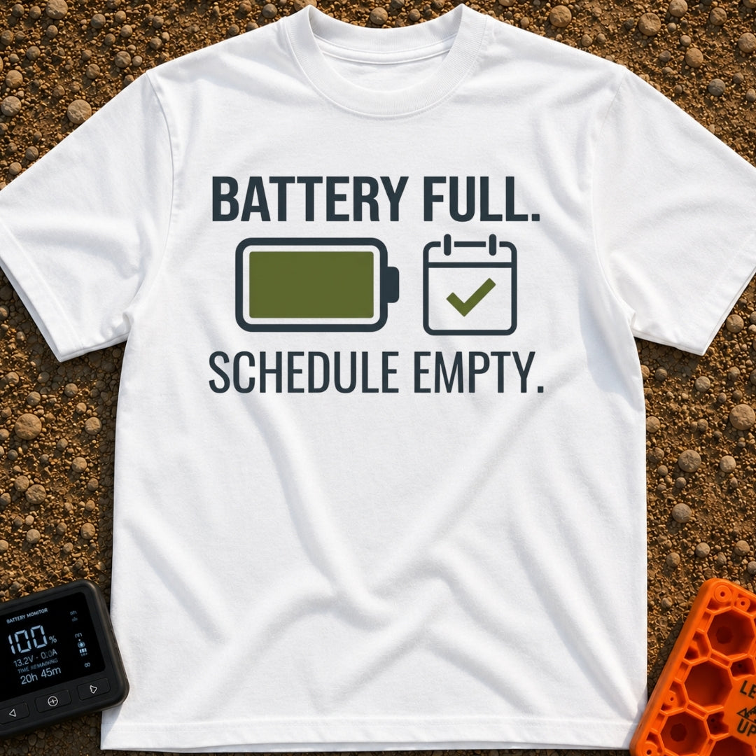 Fully Charged Life - T-Shirt in White - The design features the text "BATTERY FULL." and "SCHEDULE EMPTY." surrounding...