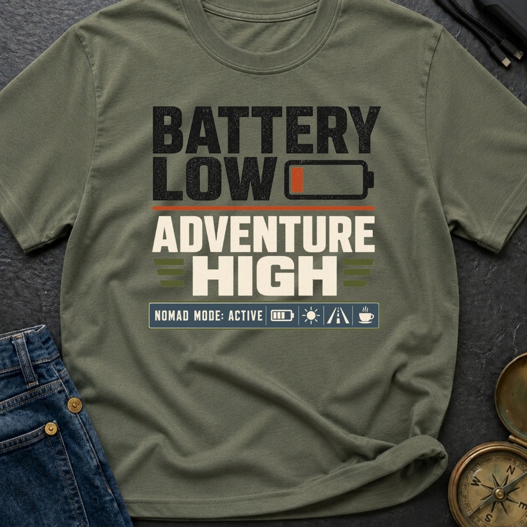 Low Battery High Adventure - T-Shirt