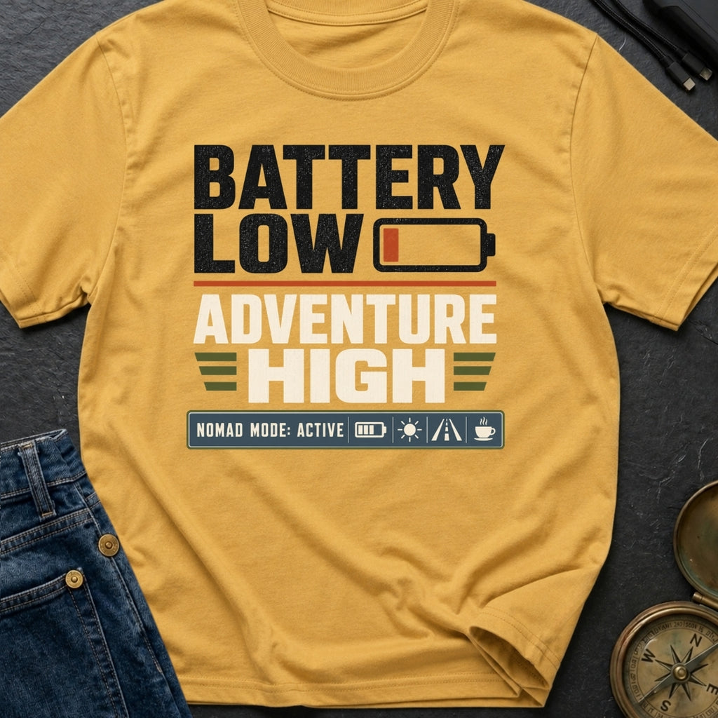 Low Battery High Adventure - T-Shirt