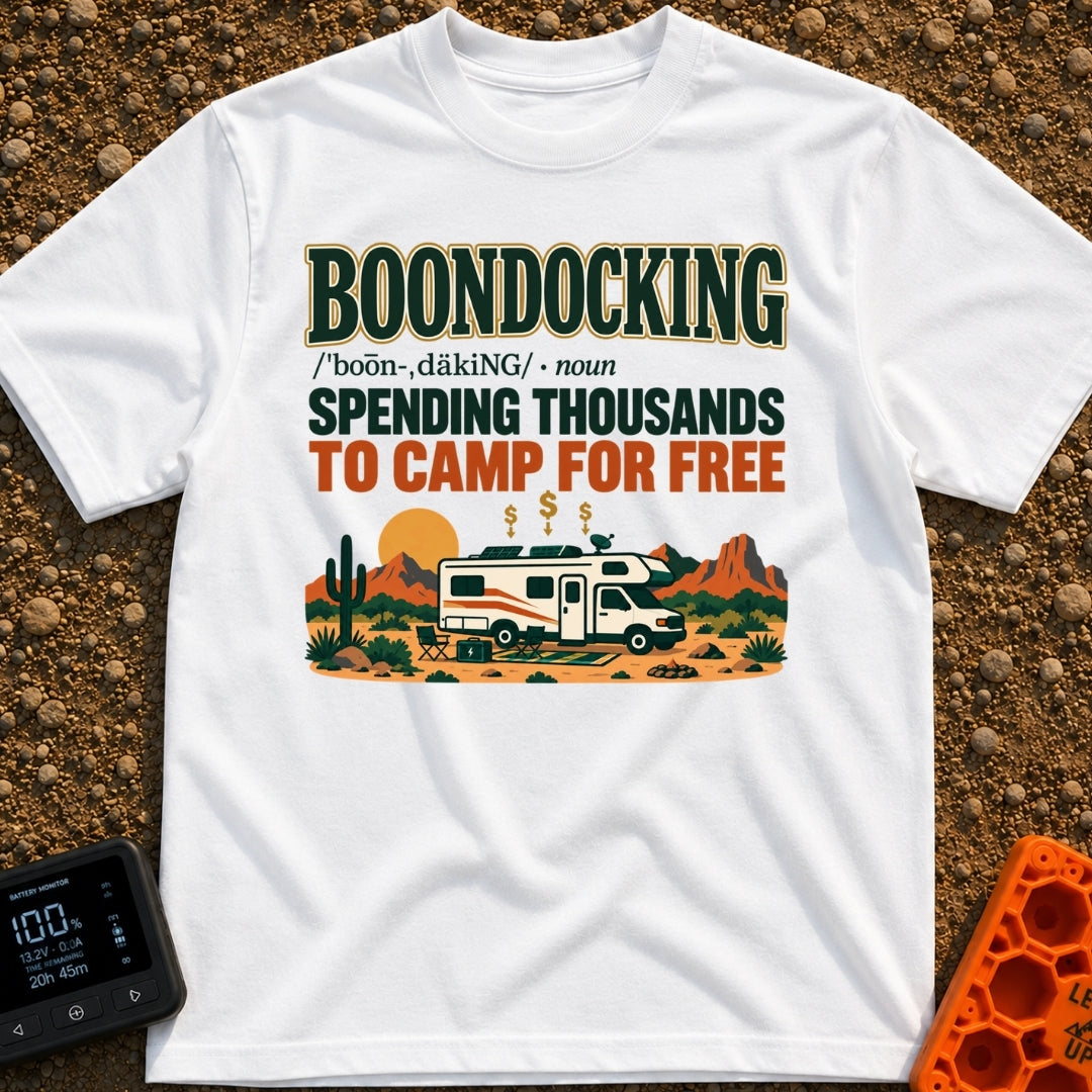 Spending Thousands To Boondock - T-Shirt in White - A graphic featuring the word 'BOONDOCKING' defined as 'SPENDING...