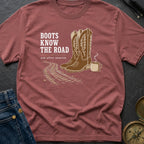 Boots Know The Road - T-Shirt