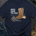 Boots Know The Road - T-Shirt