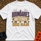 Boundaries Batteries Dog Hair - T-Shirt in White - A typographic design featuring the stacked text "BOUNDARIES BATTERIES...