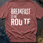Breakfast Is The Route - T-Shirt