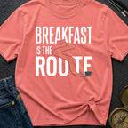 Breakfast Is The Route - T-Shirt