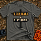 Breakfast Next Dirt Road - T-Shirt in Pepper - A graphic of a wooden directional signpost with two arrows; the top arrow...