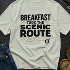 Breakfast Took The Scenic Route - T-Shirt
