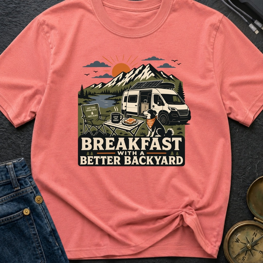Better Backyard Breakfast - T-Shirt