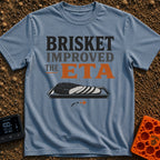Brisket Improved My ETA - T-Shirt in Blue Jean - A typographic design reading "BRISKET IMPROVED THE ETA" above an...