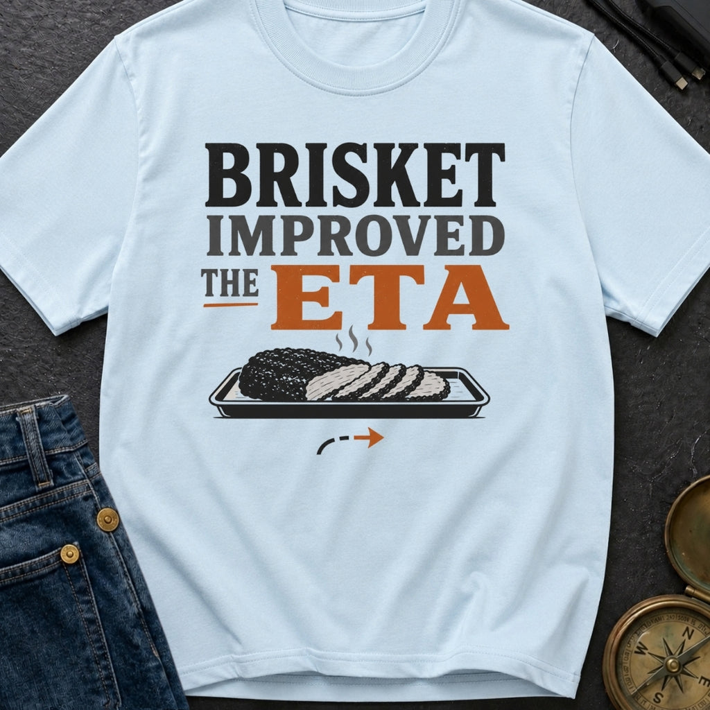 Brisket Improved The Eta - T-Shirt