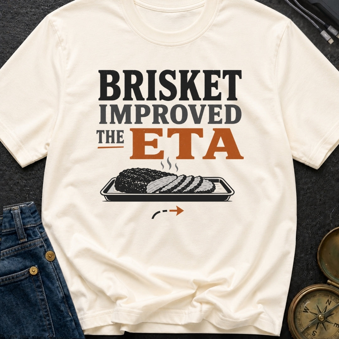 Brisket Improved The Eta - T-Shirt