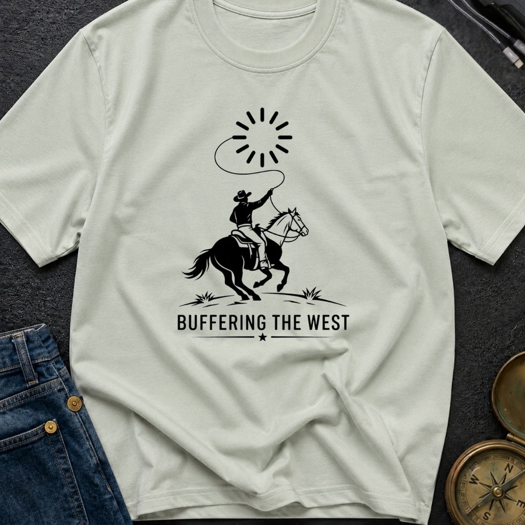 Buffering The West - T-Shirt