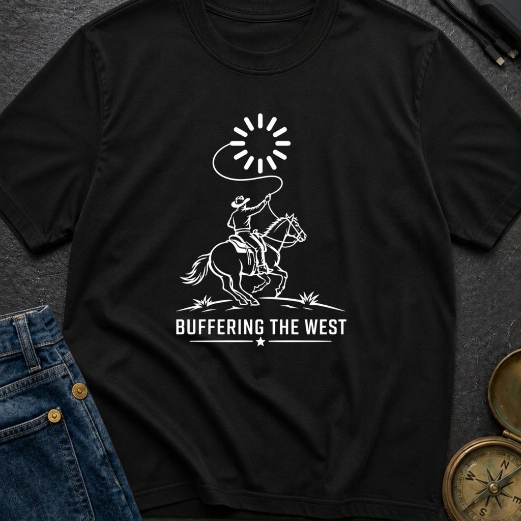 Buffering The West - T-Shirt