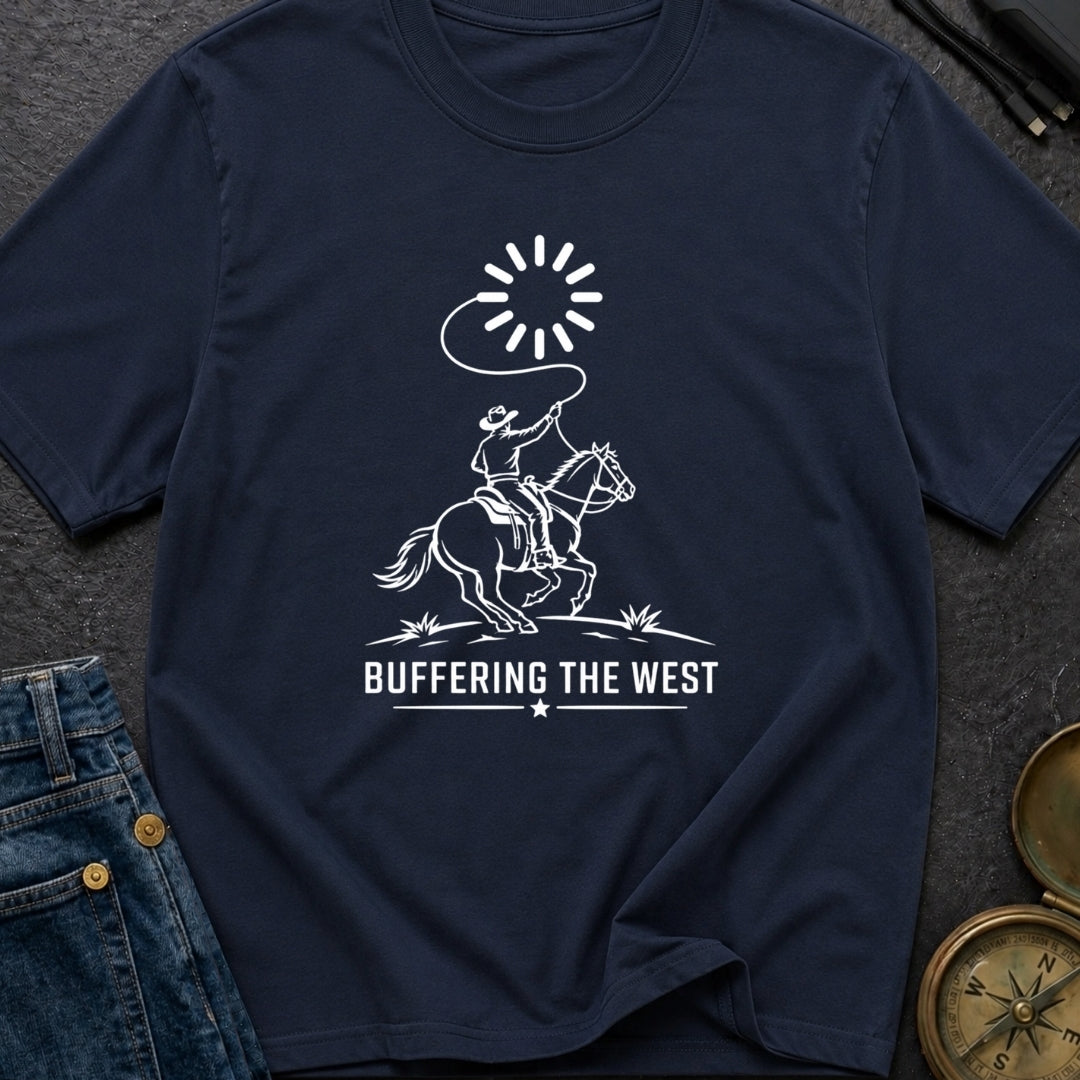 Buffering The West - T-Shirt