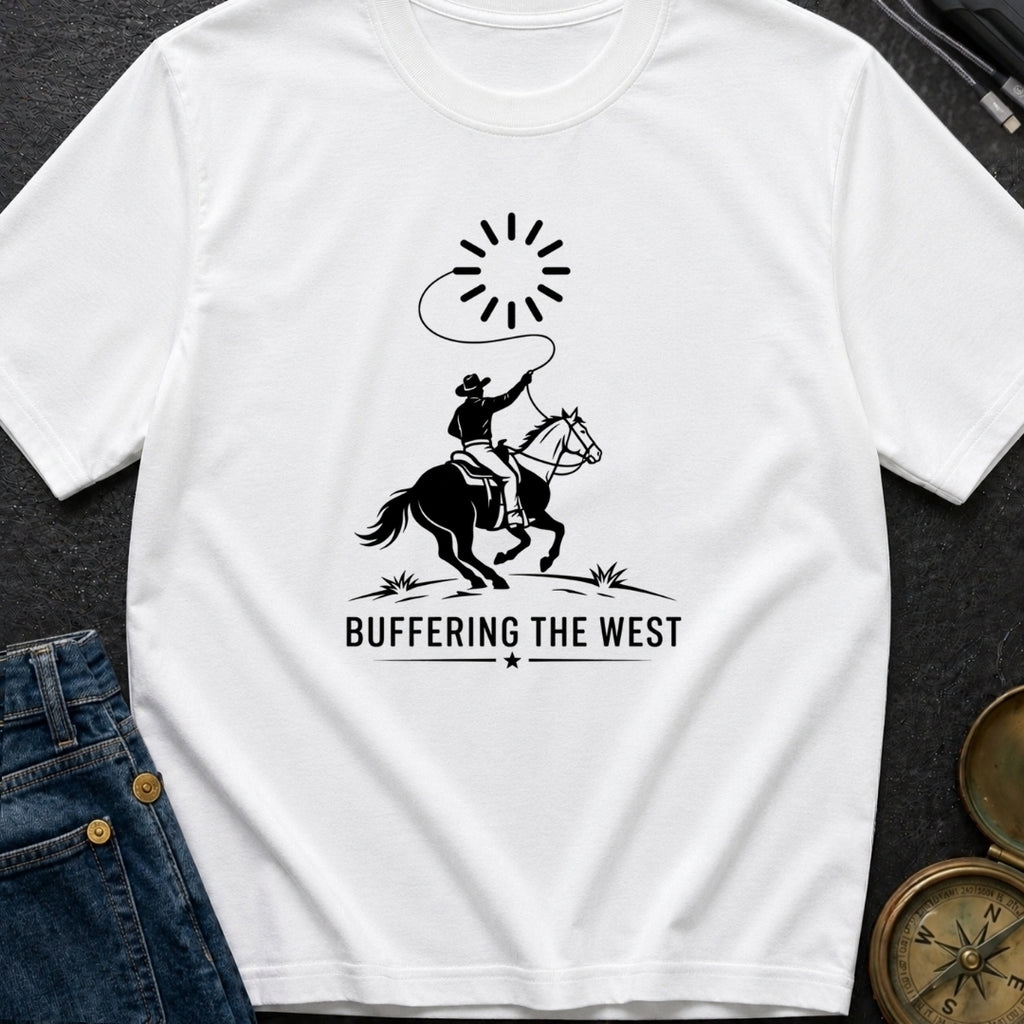 Buffering The West - T-Shirt
