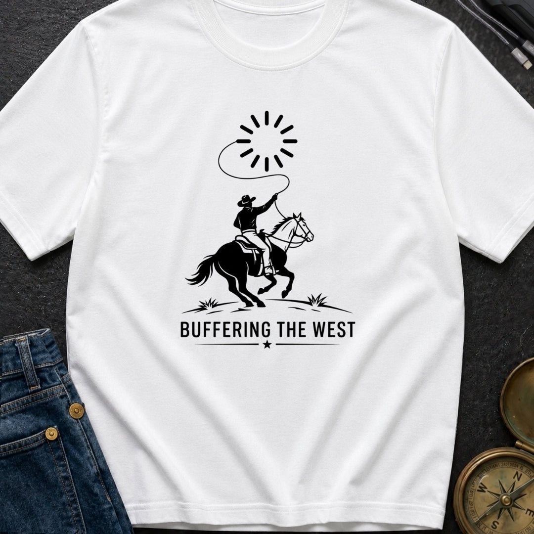 Buffering The West - T-Shirt
