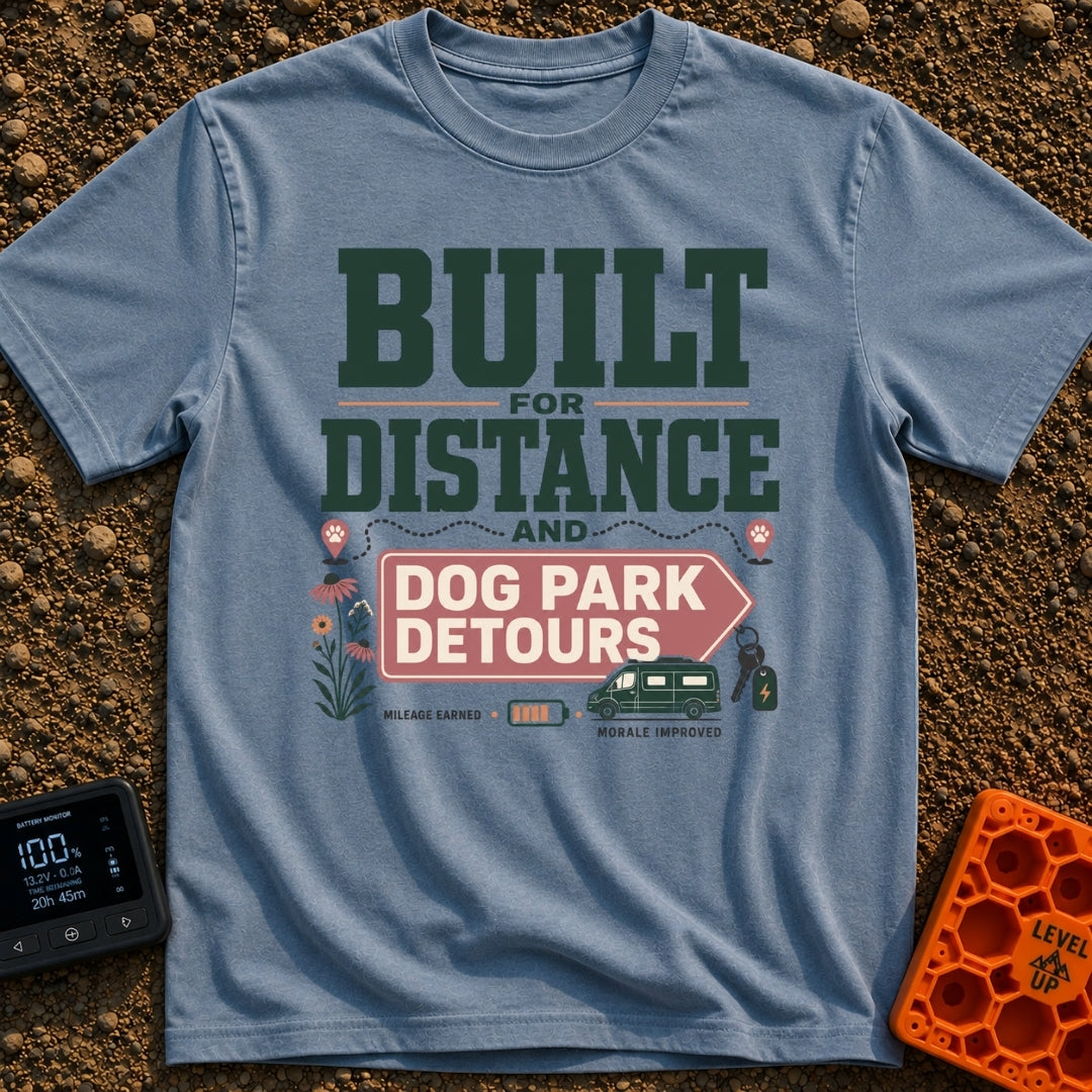 Dog Park Detours - T-Shirt in Blue Jean - A typographical design reading "Built For Distance And Dog Park Detours",...