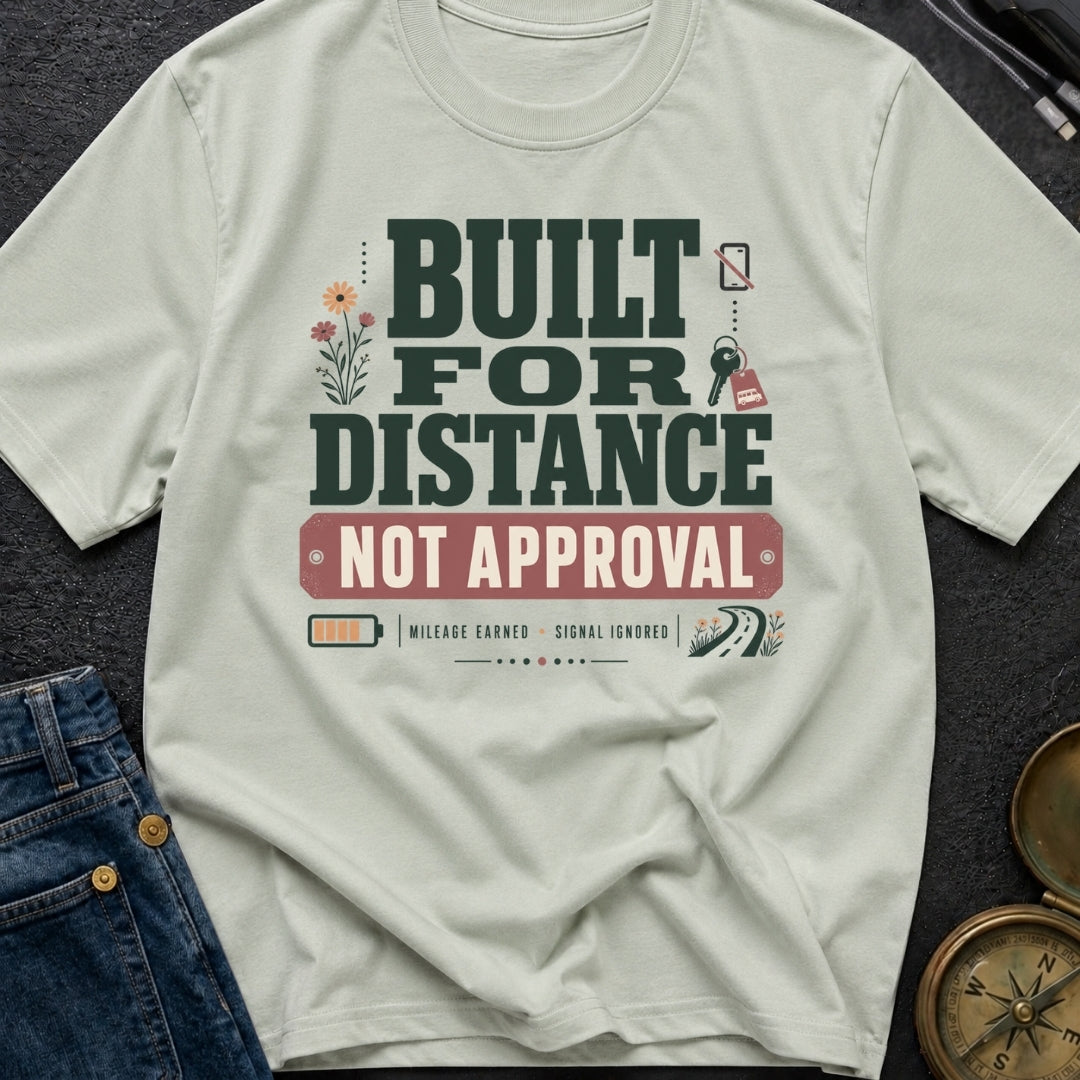 Distance Over Approval - T-Shirt