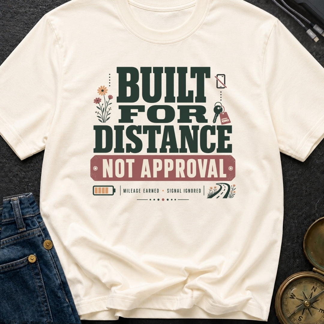 Distance Over Approval - T-Shirt