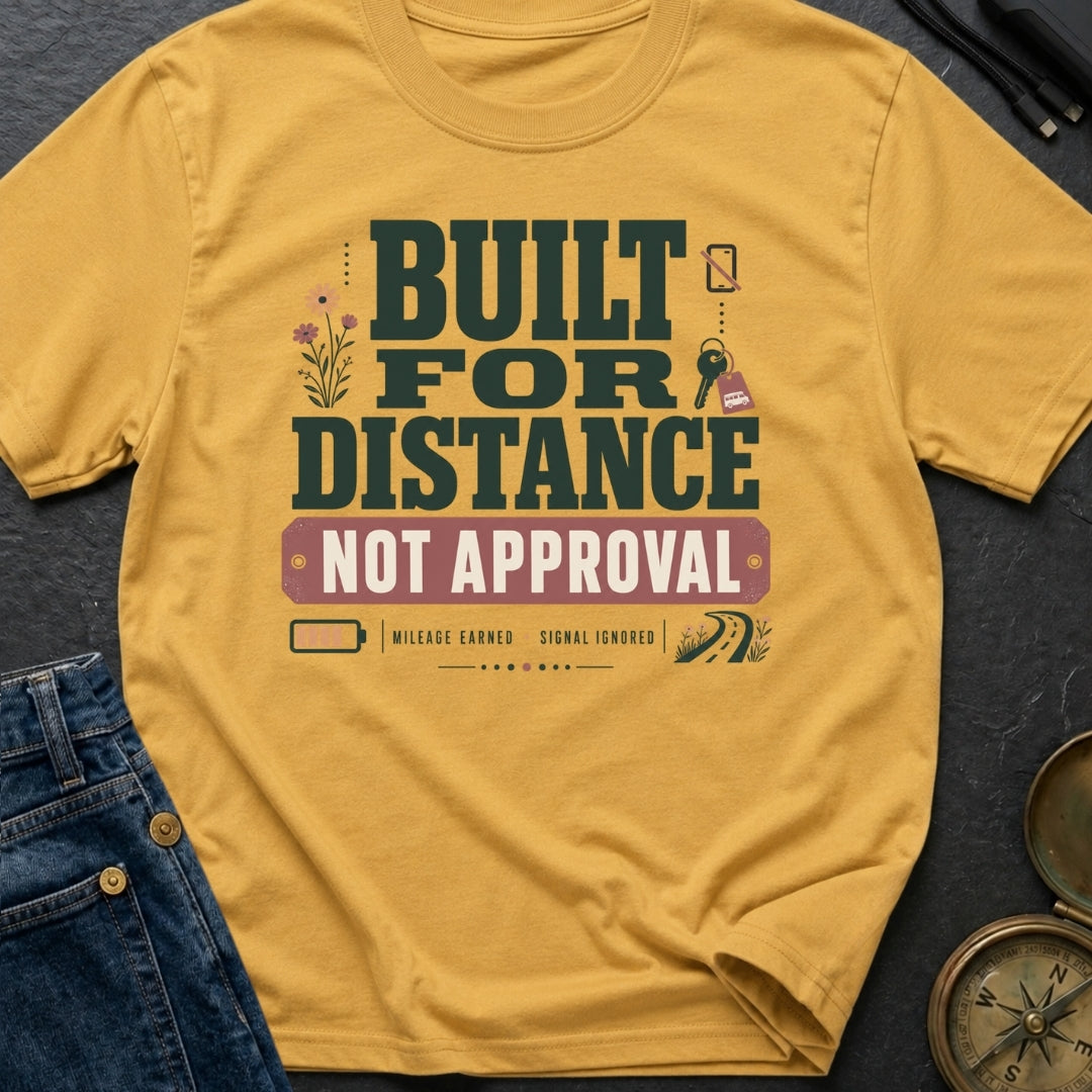 Distance Over Approval - T-Shirt