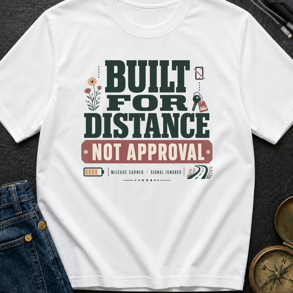 Distance Over Approval - T-Shirt