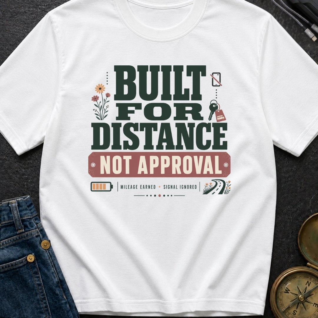 Distance Over Approval - T-Shirt