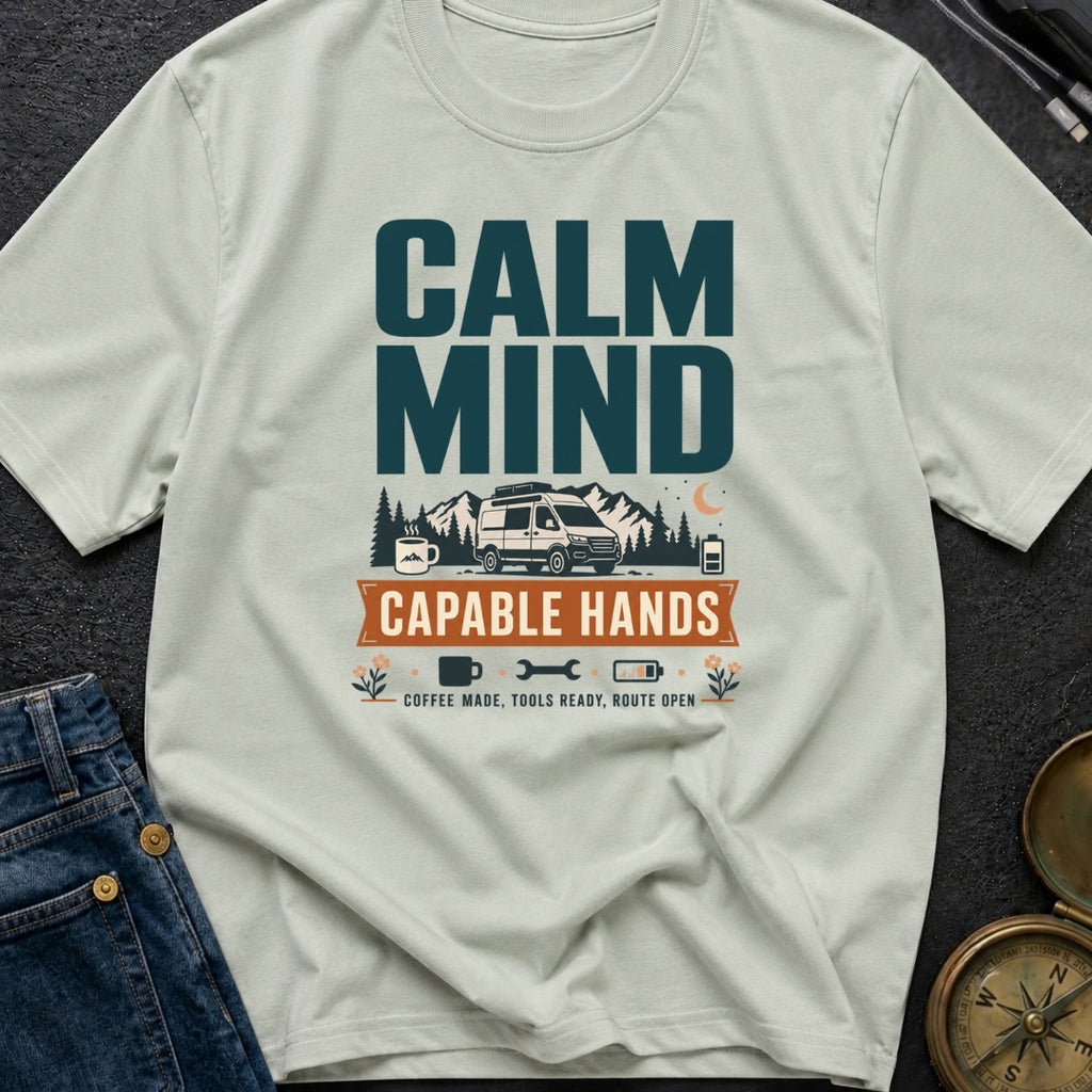 Calm And Capable - T-Shirt