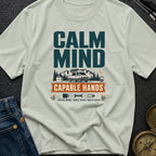 Calm And Capable - T-Shirt