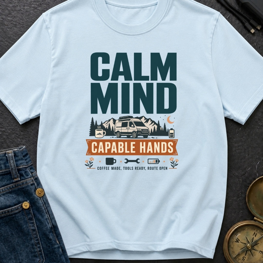 Calm And Capable - T-Shirt