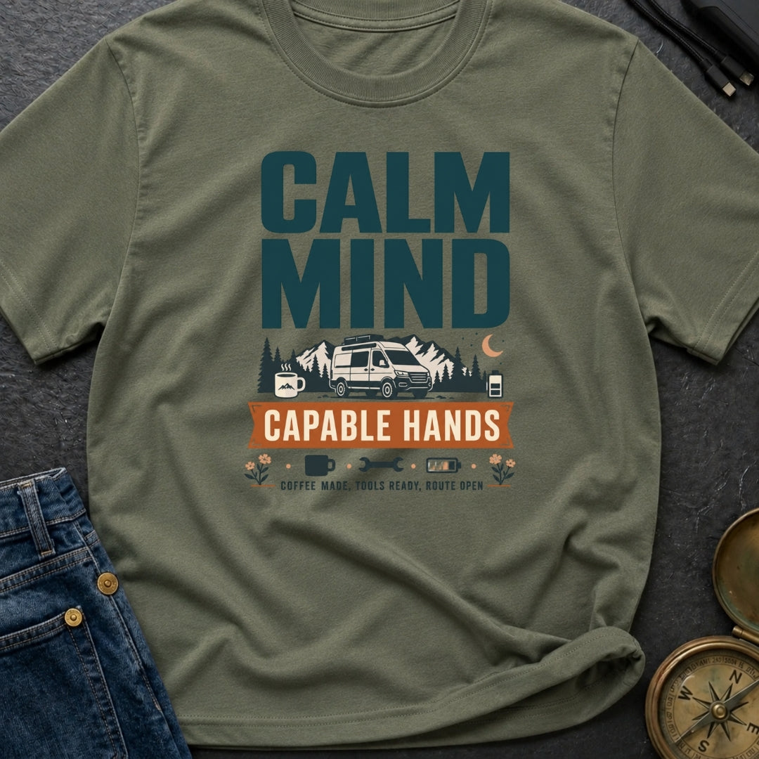 Calm And Capable - T-Shirt