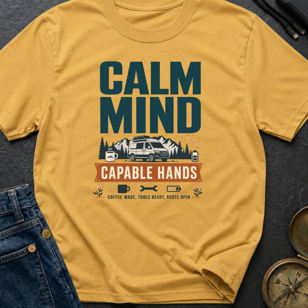 Calm And Capable - T-Shirt