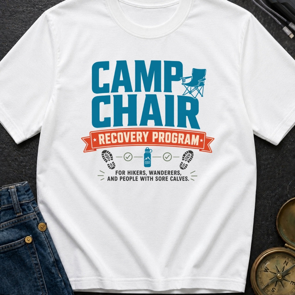Camp Chair Rehab - T-Shirt